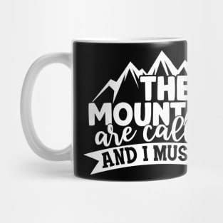 The mountains are calling Mug